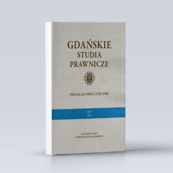 Gdańskie Studia Prawnicze. Przegląd Orzecznictwa 1/2017