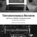 Gruszewska-Blaim – literaturoznawca druk