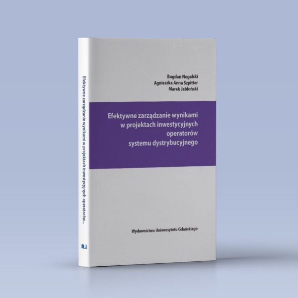 Efektywne zarządzanie wynikami w projektach inwestycyjnych operatorów systemu dystrybucyjnego