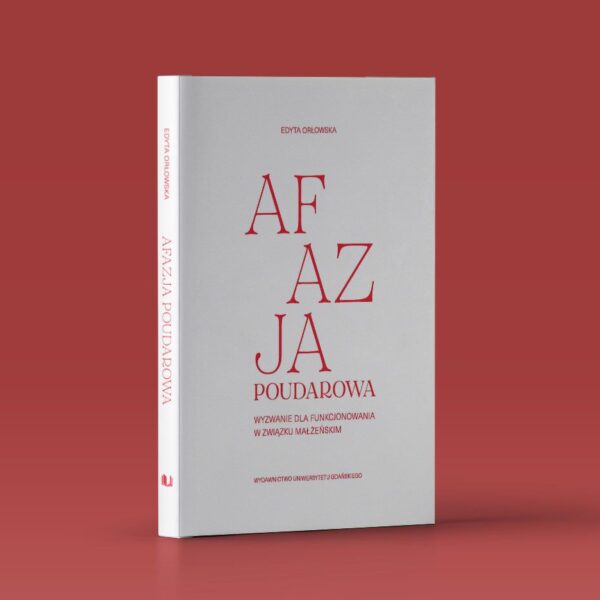 Afazja poudarowa. Wyzwanie dla funkcjonowania w związku małżeńskim