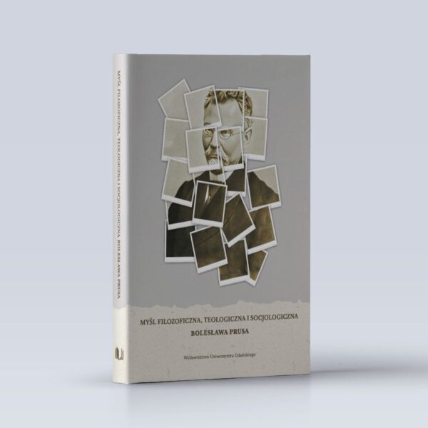 Myśl filozoficzna, teologiczna i socjologiczna Bolesława Prusa