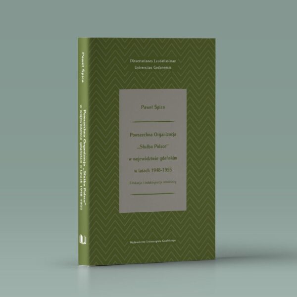Powszechna Organizacja „Służba Polsce”  w województwie gdańskim w latach 1948–1955 – edukacja i indoktrynacja młodzieży