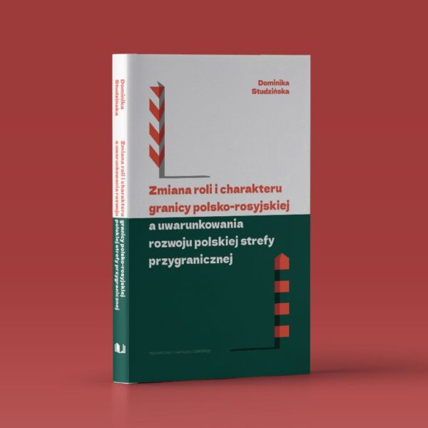 Zmiana roli i charakteru granicy polsko-rosyjskiej a uwarunkowania rozwoju polskiej strefy przygranicznej