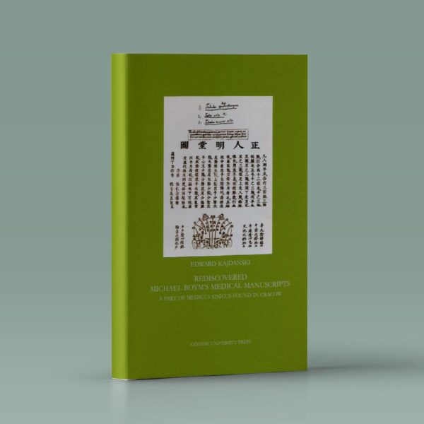 Rediscovered Michael Boym's Medical Manuscripts. A Part of Medicus Sinicus Found in Cracow