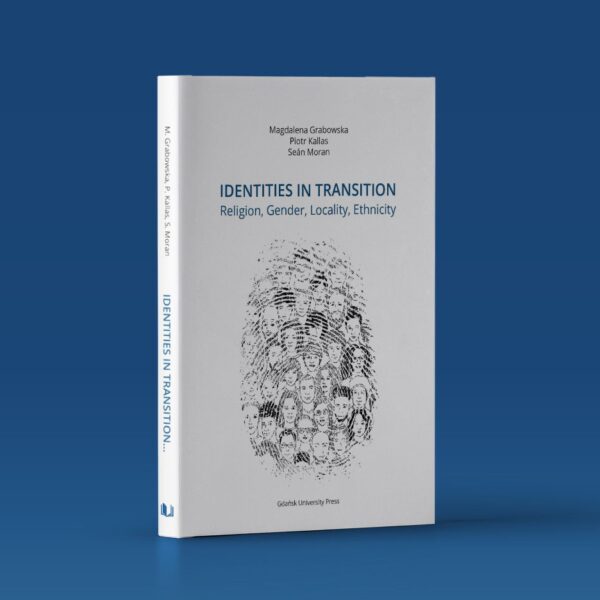 Identities in Transition. Religion, Gender, Locality, Ethnicity