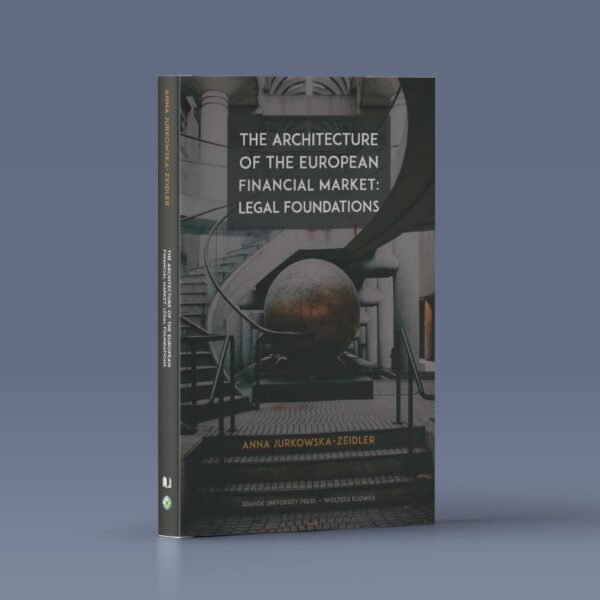 The Architecture of the European Financial Market: Legal Foundations
