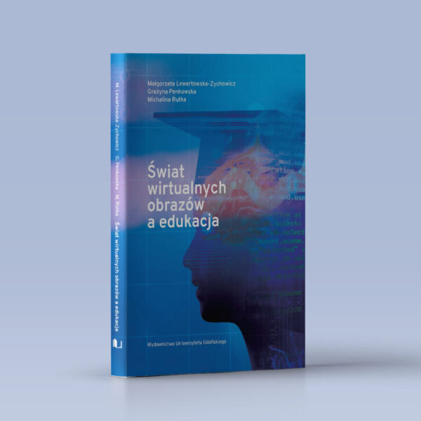 Świat wirtualnych obrazów a edukacja
