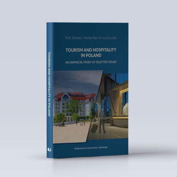 Tourism and Hospitality in Poland. An Empirical Study of Selected Issues