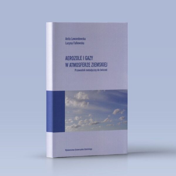 Aerozole i gazy w atmosferze ziemskiej. Przewodnik metodyczny do ćwiczeń