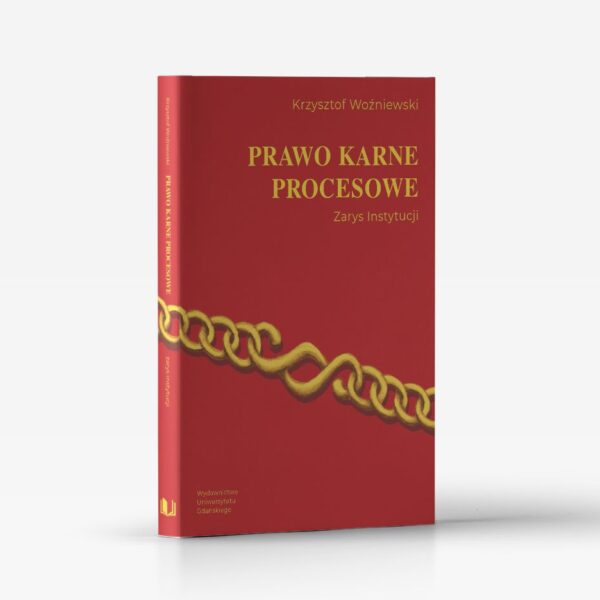 Prawo karne procesowe. Zarys instytucji