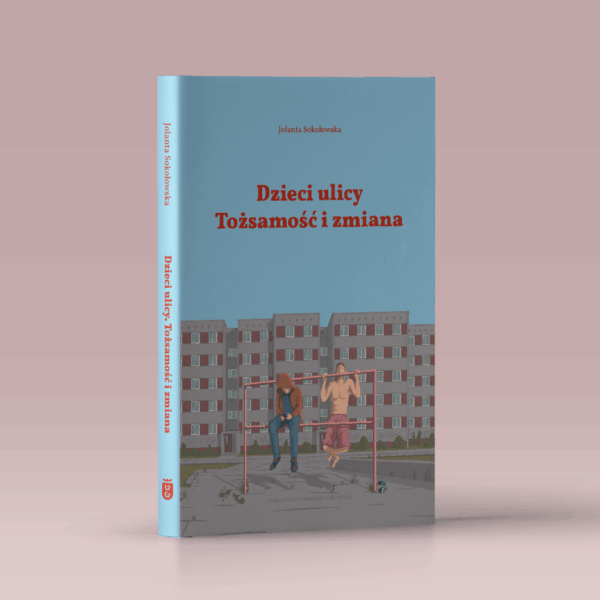 Dzieci Ulicy. Tożsamość i zmiana