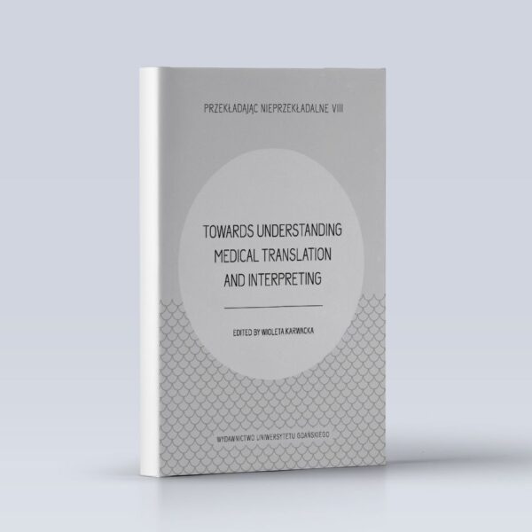 Towards Understanding Medical Translation and Interpreting