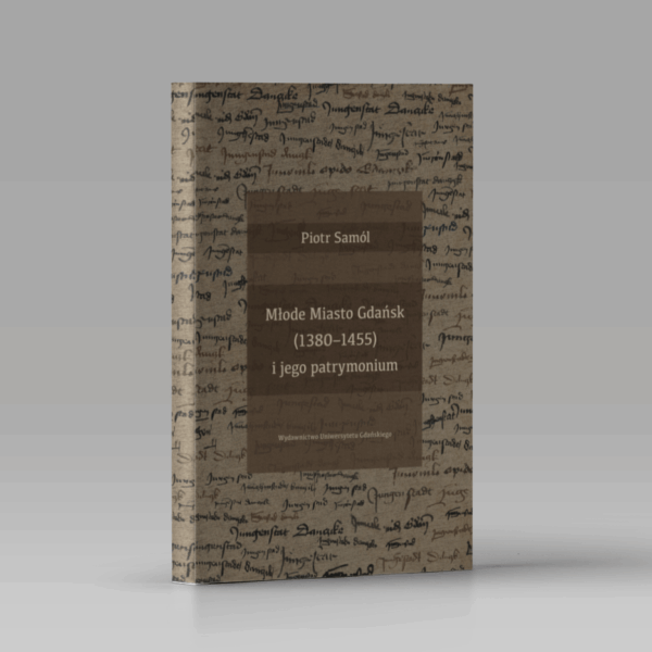 Młode Miasto Gdańsk (1380–1455) i jego patrymonium