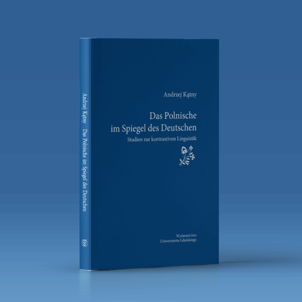 Das Polnische im Spiegel des Deutschen. Studien zur kontrastiven Linguistik