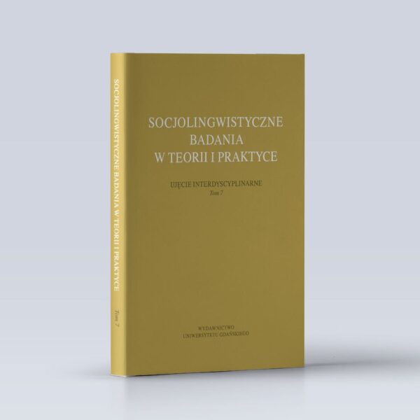 Socjolingwistyczne badania w teorii i praktyce. Tom 7