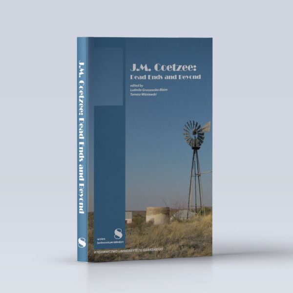 J.M. Coetzee: Dead Ends and Beyond