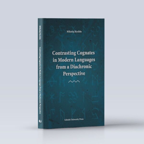 Contrasting Cognates in Modern Languages from a Diachronic Perspective