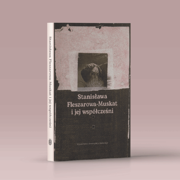 Stanisława Fleszarowa-Muskat i jej współcześni