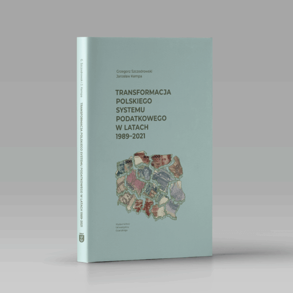 Transformacja polskiego systemu podatkowego w latach 1989–2021