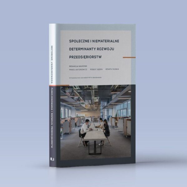 Sektorowe uwarunkowania funkcjonowania i rozwoju przedsiębiorstw