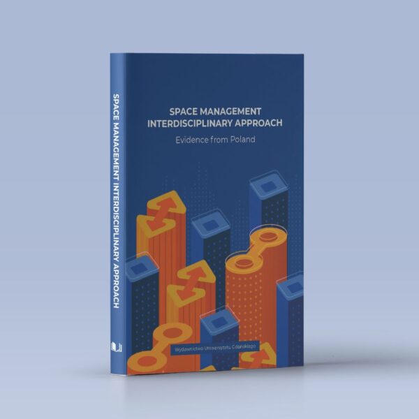 Space Management. Interdisciplinary Approach. Evidence from Poland