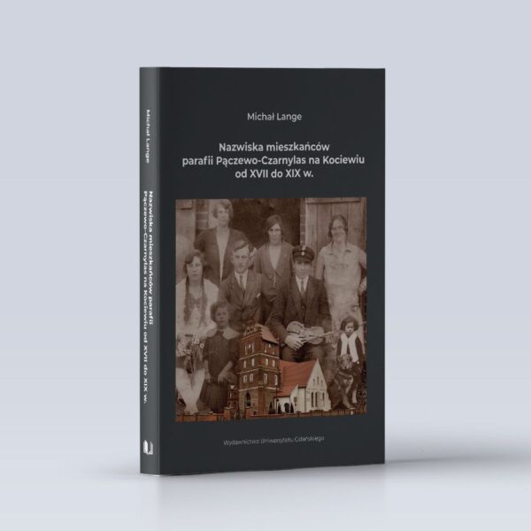 Nazwiska mieszkańców parafii Pączewo-Czarnylas na Kociewiu od XVII do XIX w.