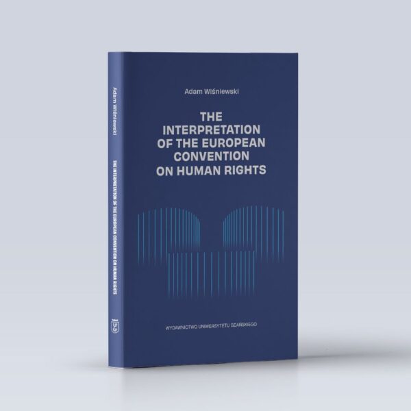 The Interpretation of the European Convention on Human Rights