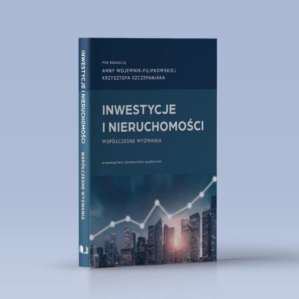 Inwestycje i nieruchomości. Współczesne wyzwania