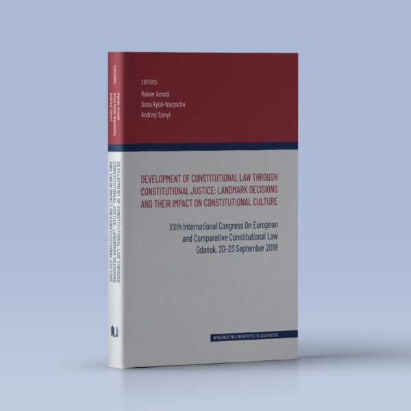 Development of Constitutional Law Through Constitutional Justice: Landmark Decisions and their Impact on Constitutional Culture