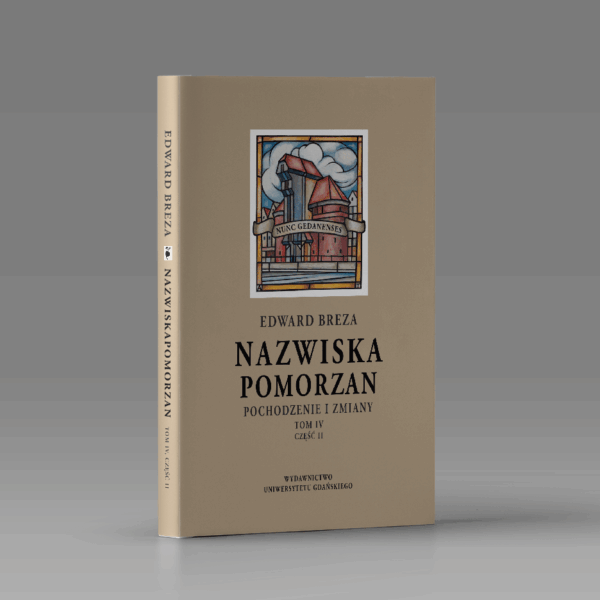 Nazwiska Pomorzan. Pochodzenie i zmiany. Tom IV. Część II (K–Z)