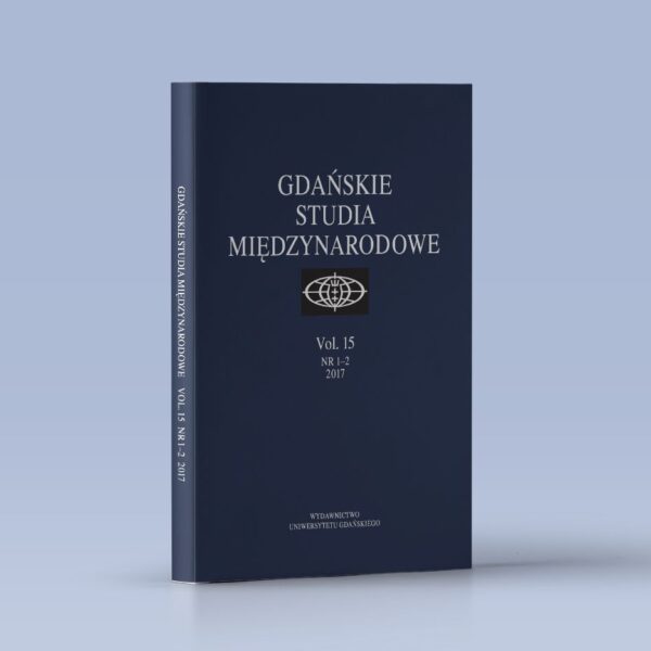 Gdańskie Studia Międzynarodowe. Vol. 15, nr 1-2, 2017