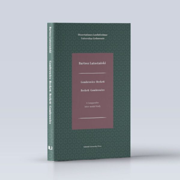 Gombrowicz–Beckett. Beckett–Gombrowicz. A Comparative Inter-modal Study
