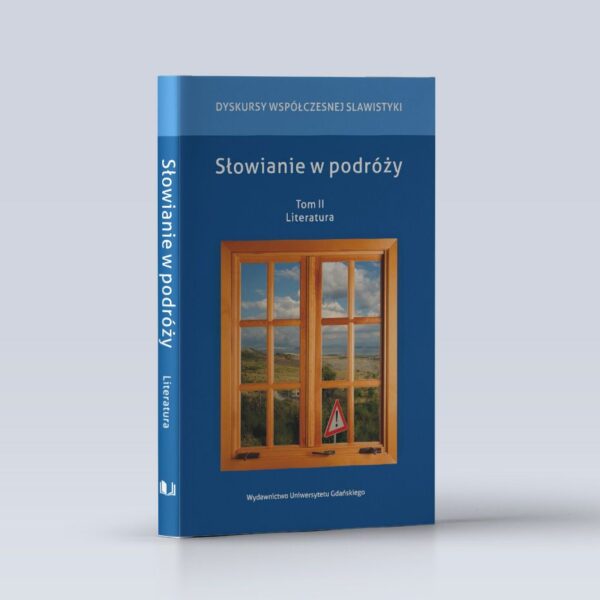 Słowianie w podróży. Tom II. Literatura