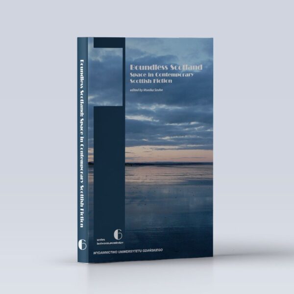 Boundless Scotland: Space in Contemporary Scottish Fiction
