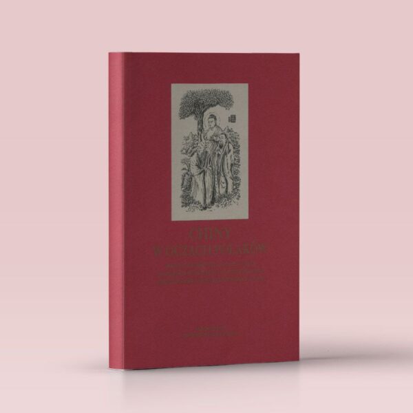 Chiny w oczach Polaków. Księga jubileuszowa z okazji 60-lecia nawiązania stosunków dyplomatycznych między Polską a Chińską Republiką Ludową