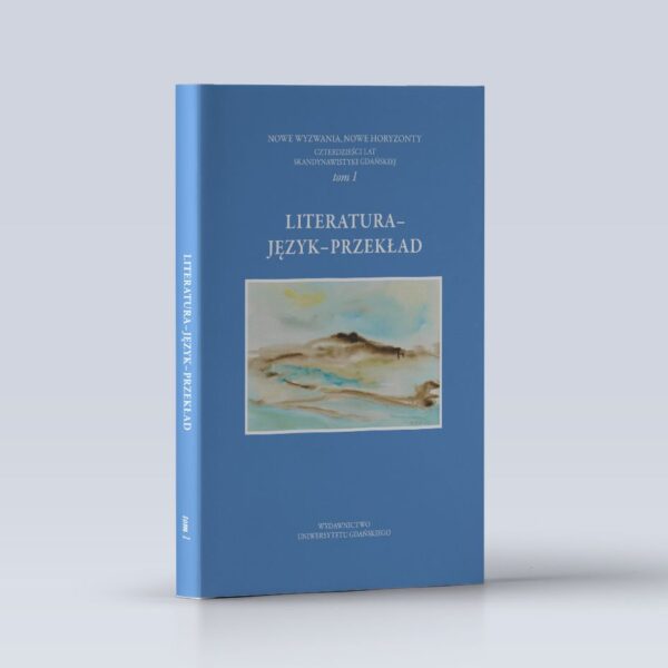 Nowe Wyzwania, Nowe Horyzonty. Tom 1. Literatura – Język – Przekład