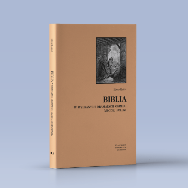 Biblia w wybranych dramatach okresu Młodej Polski