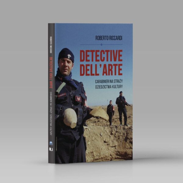 Detective dell'arte. Carabinieri na straży dziedzictwa kultury