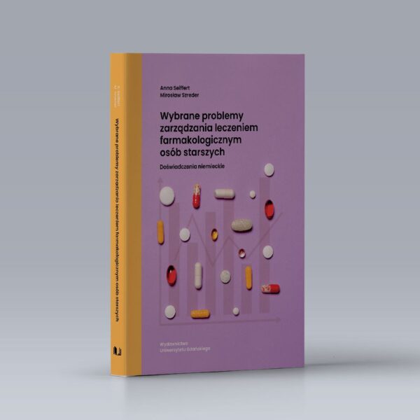 Wybrane problemy zarządzania leczeniem farmakologicznym osób starszych