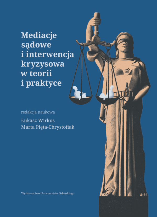 Mediacje Sądowe I Interwencja Kryzysowa W Teorii I Praktyce Wydawnictwo 1380