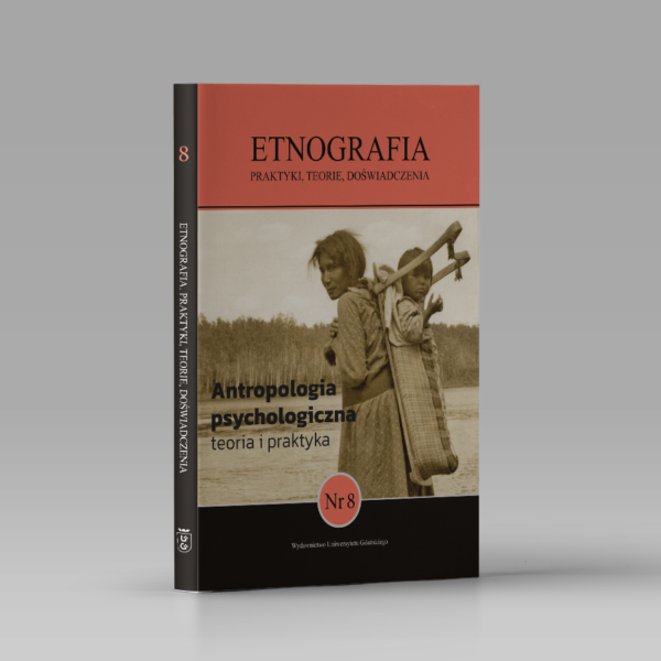 Etnografia. Praktyki, Teorie, Doświadczenia. Nr 8