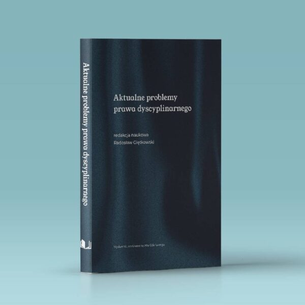 Aktualne problemy prawa dyscyplinarnego