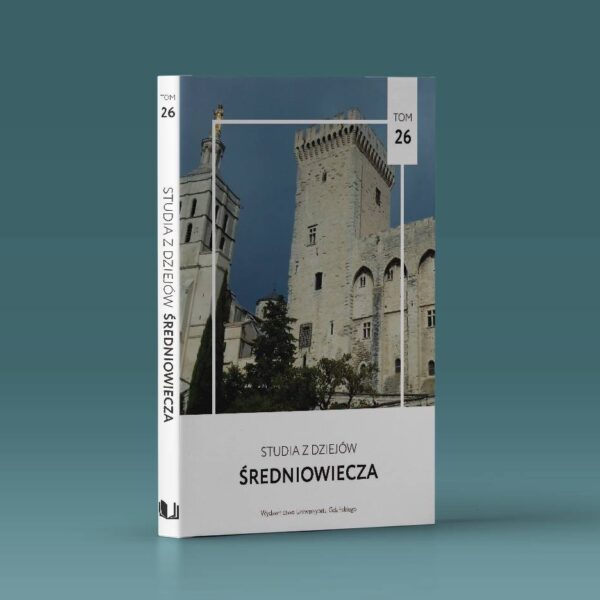Studia z Dziejów Średniowiecza. Tom 26