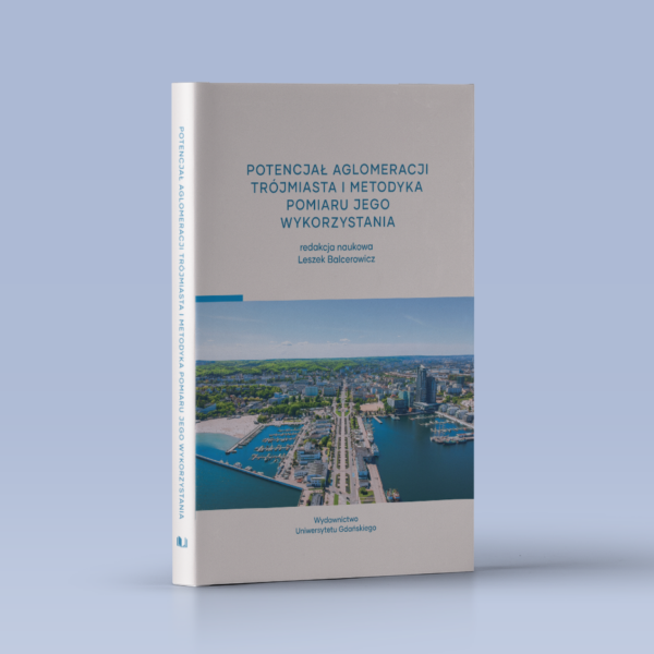 Potencjał aglomeracji Trójmiasta i metodyka pomiaru jego wykorzystania