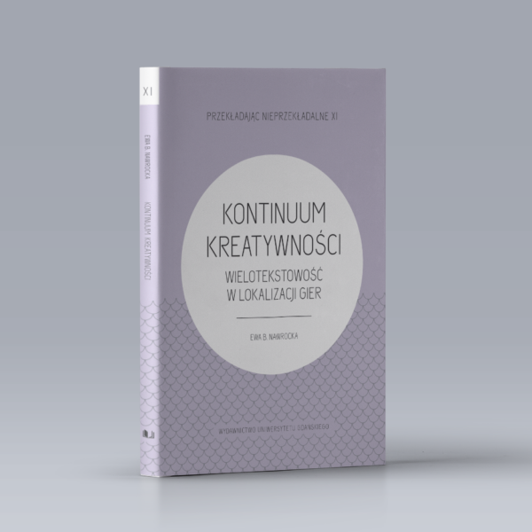 Kontinuum kreatywności. Wielotekstowość w lokalizacji gier