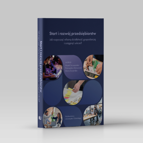 Start i rozwój przedsiębiorstw. Jak rozpocząć własną działalność gospodarczą i osiągnąć sukces?