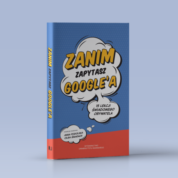 Zanim zapytasz Google’a. 15 lekcji świadomego obywatela