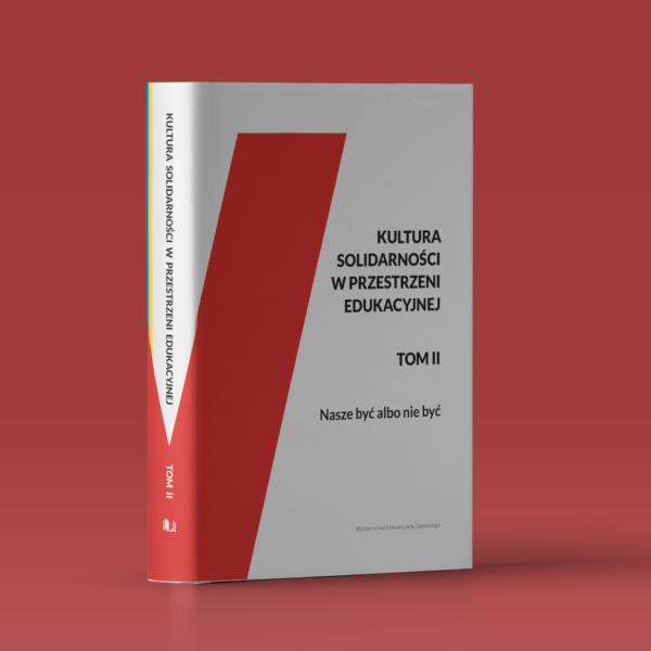 Kultura Solidarności w przestrzeni edukacyjnej. Tom II