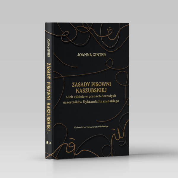 Zasady pisowni kaszubskiej a ich odbicie w pracach dorosłych uczestników Dyktanda Kaszubskiego