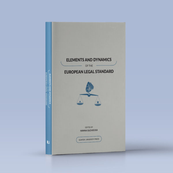Elements and Dynamics of the European Legal Standard